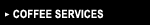 Coffee Services